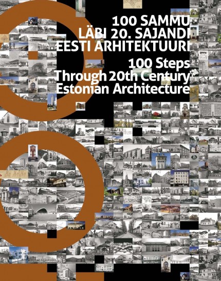 100 sammu läbi 20. sajandi Eesti arhitektuuri
