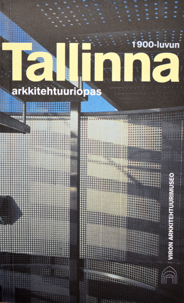 Tallinnan 1900-luvun arkkitehtuuriopas