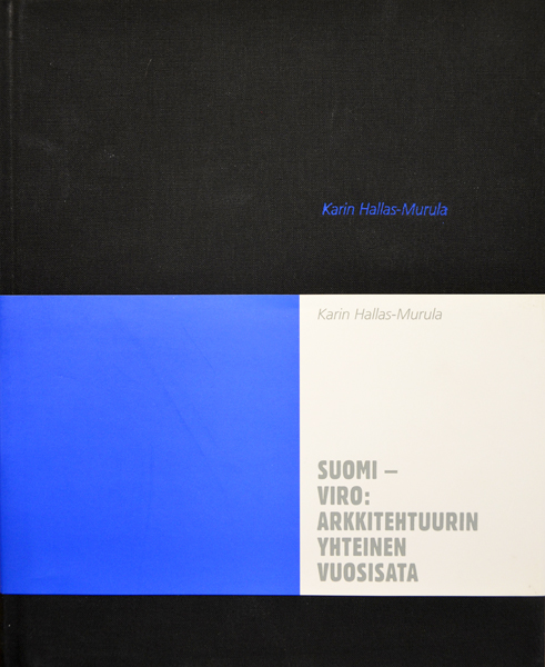 Suomi-Viron: arkkitehtuurin yhteinen vuosisata