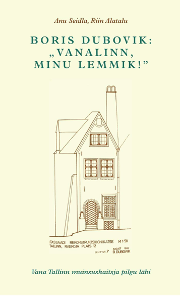 Boris Dubovik: „Vanalinn, minu lemmik!“