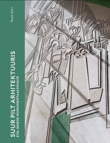 Suur pilt arhitektuuris. Eva Jänese monumentaalmaalid