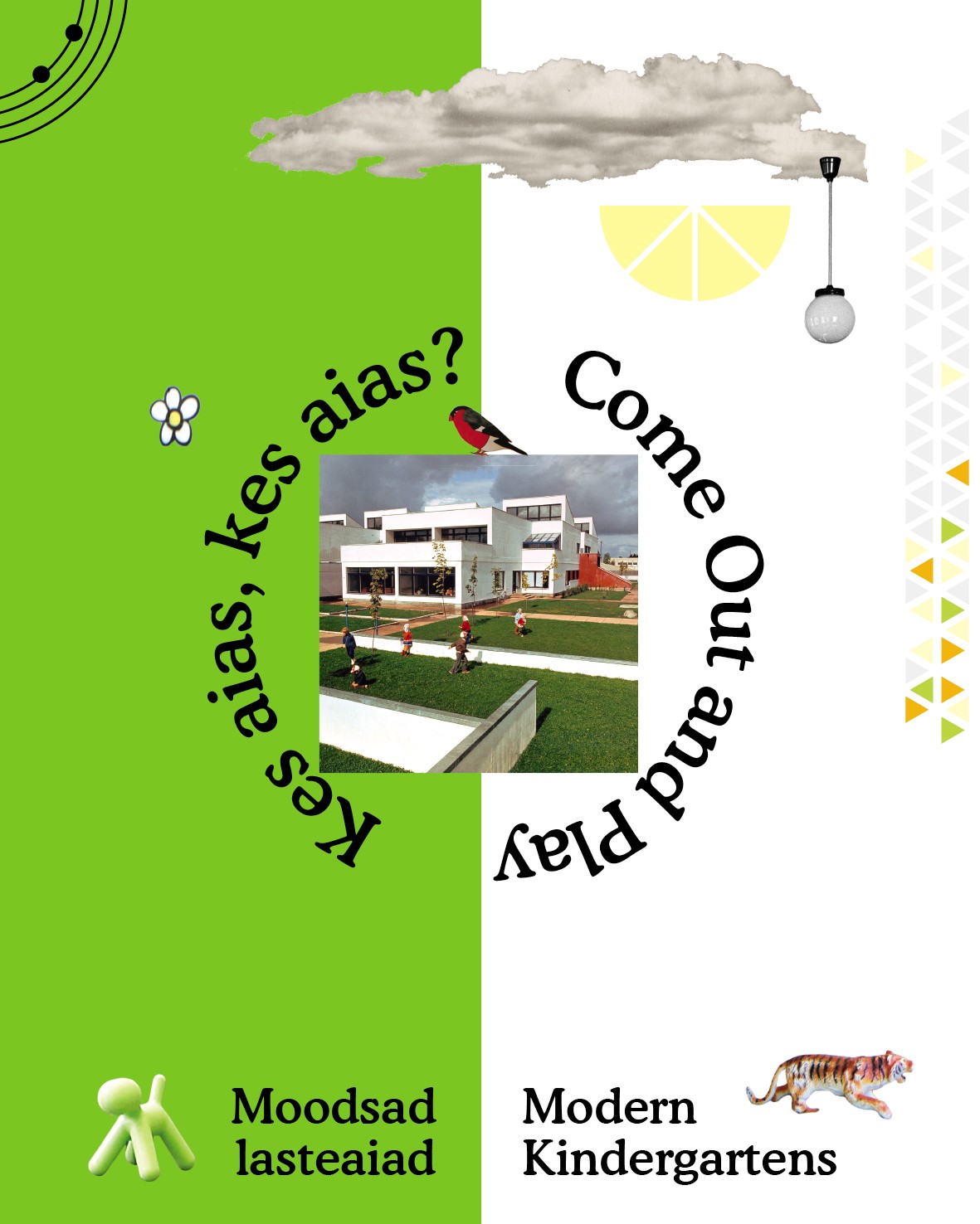 Come Out and Play. Modern Kindergartens