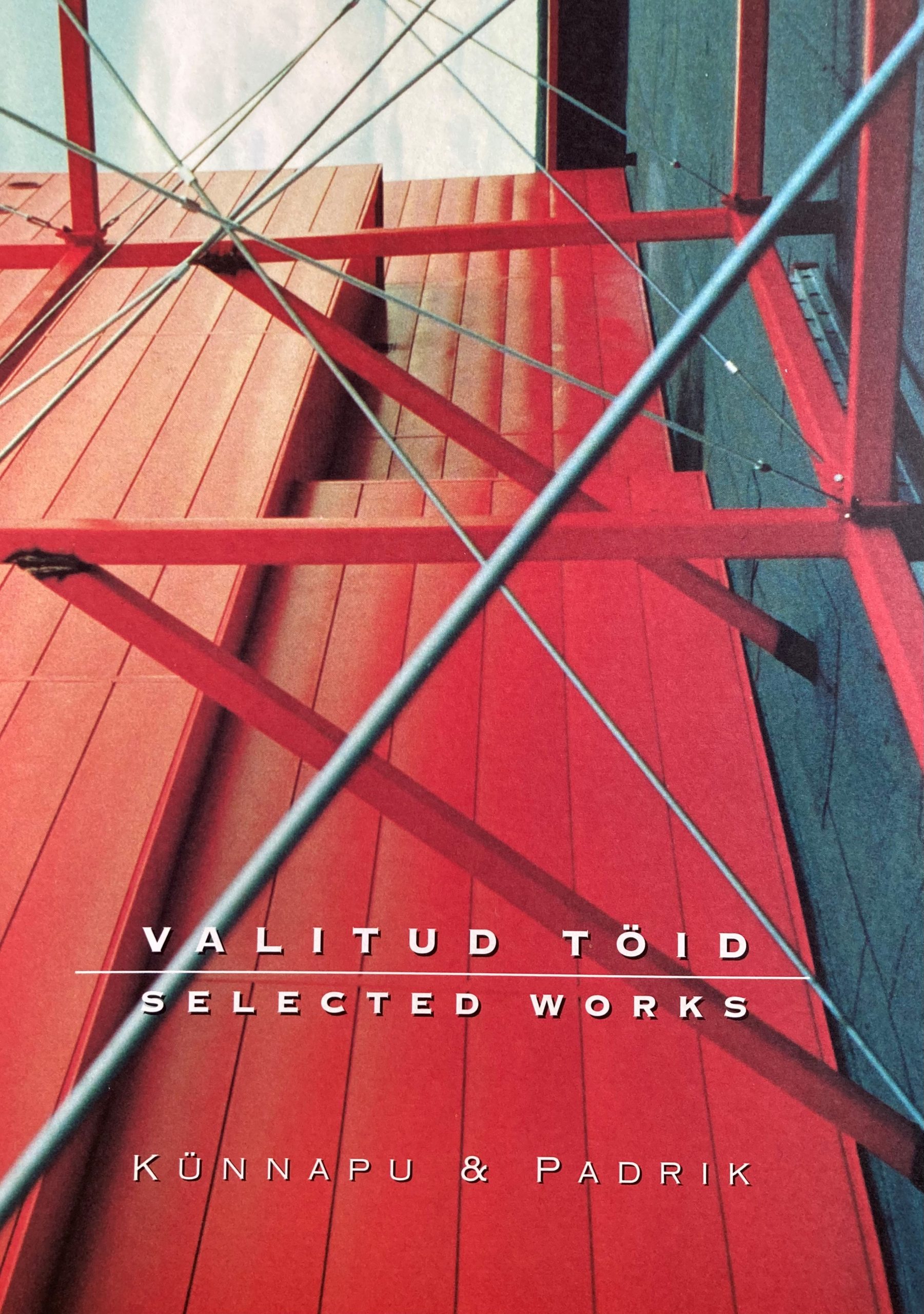 Künnapu & Padrik : Valitud töid = Selected works
