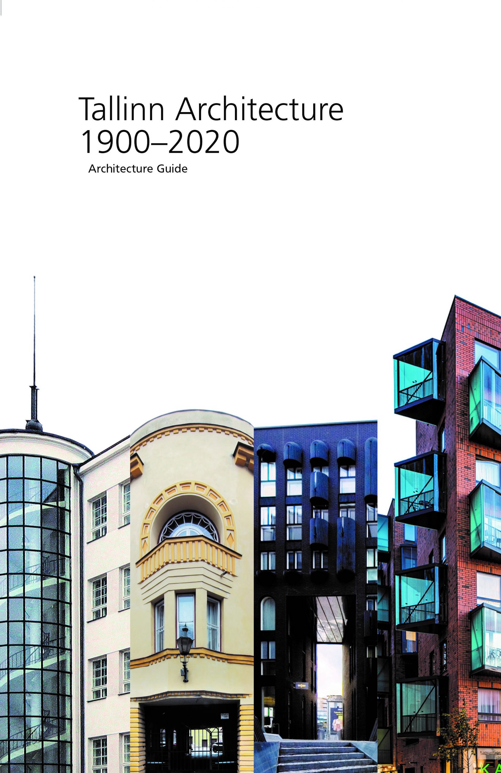Tallinn Architecture 1900–2020. Architecture Guide