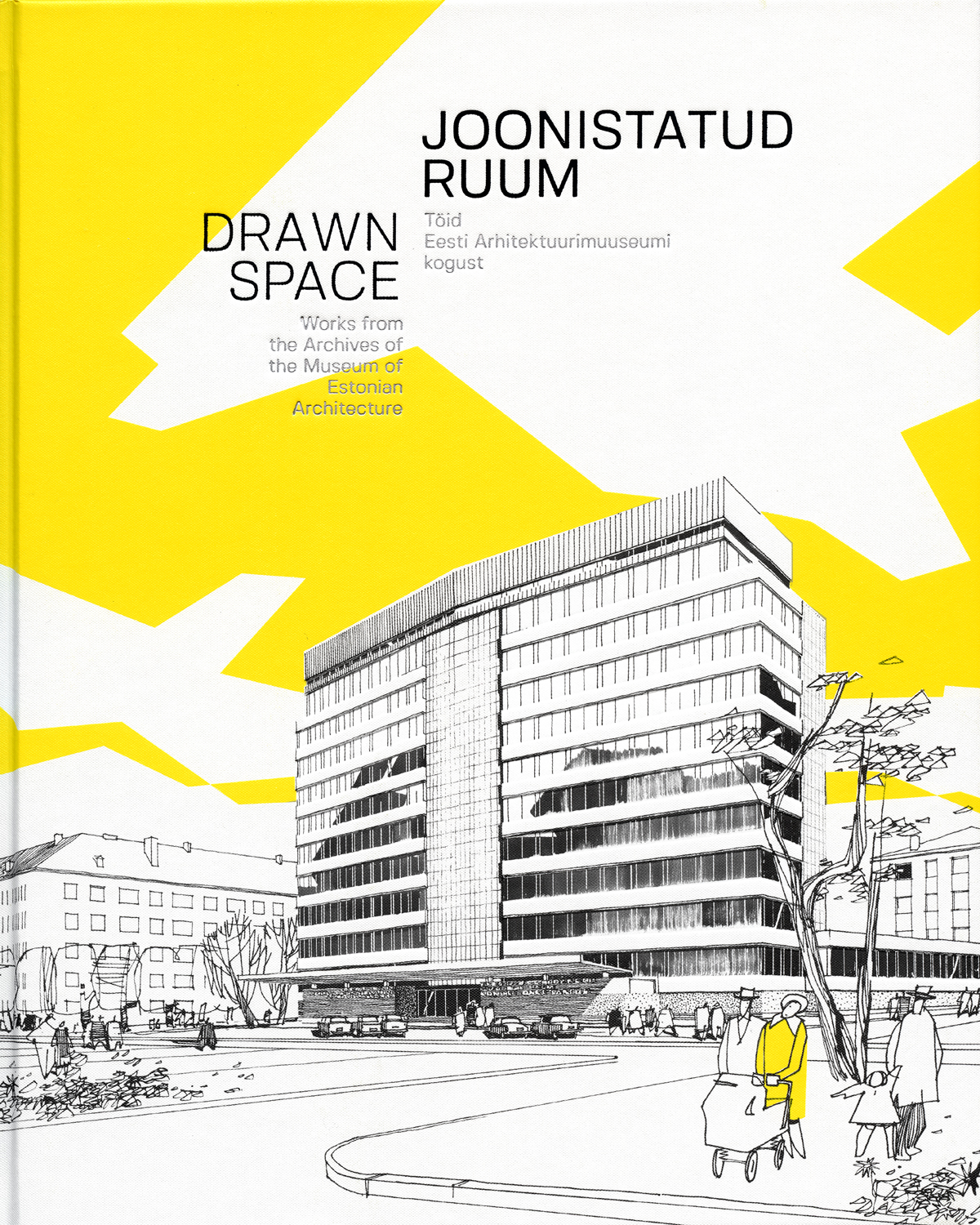 Joonistatud ruum. Töid Eesti Arhitektuurimuuseumi kogust