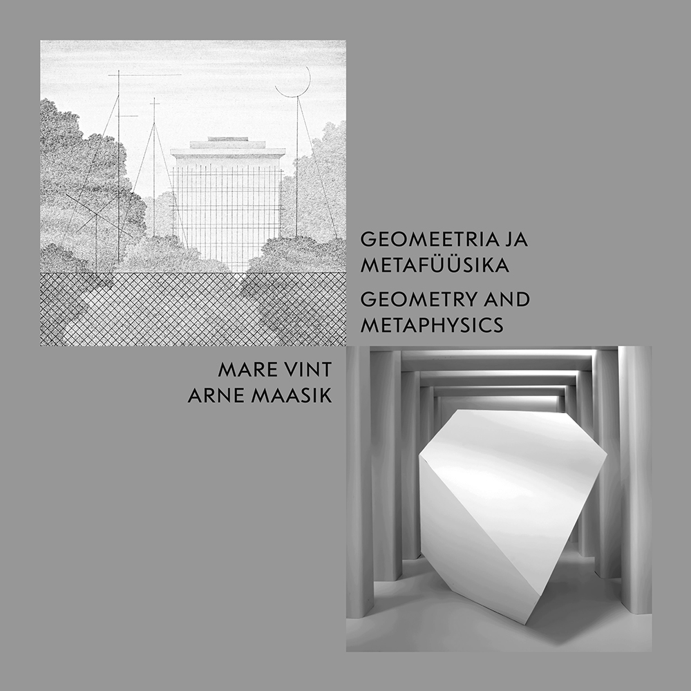 Geometry and Metaphysics. Mare Vint and Arne Maasik