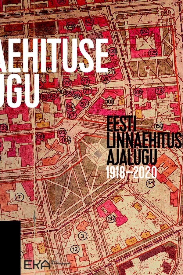 Eesti linnaehituse ajalugu 1918–2020