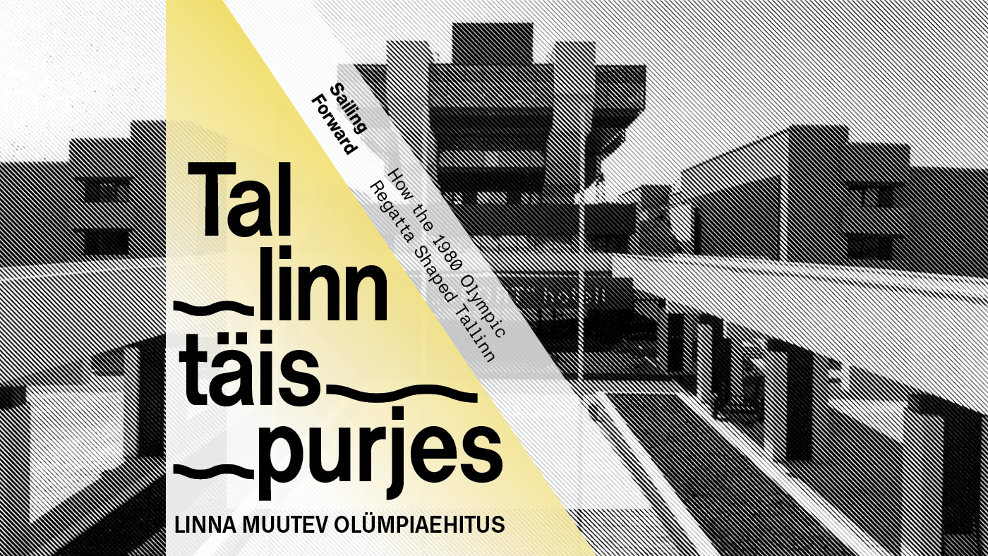 Tallinn täispurjes. Linna muutev olümpiaehitus. Tallinna Olümpiapurjespordikeskuse fotoga.
