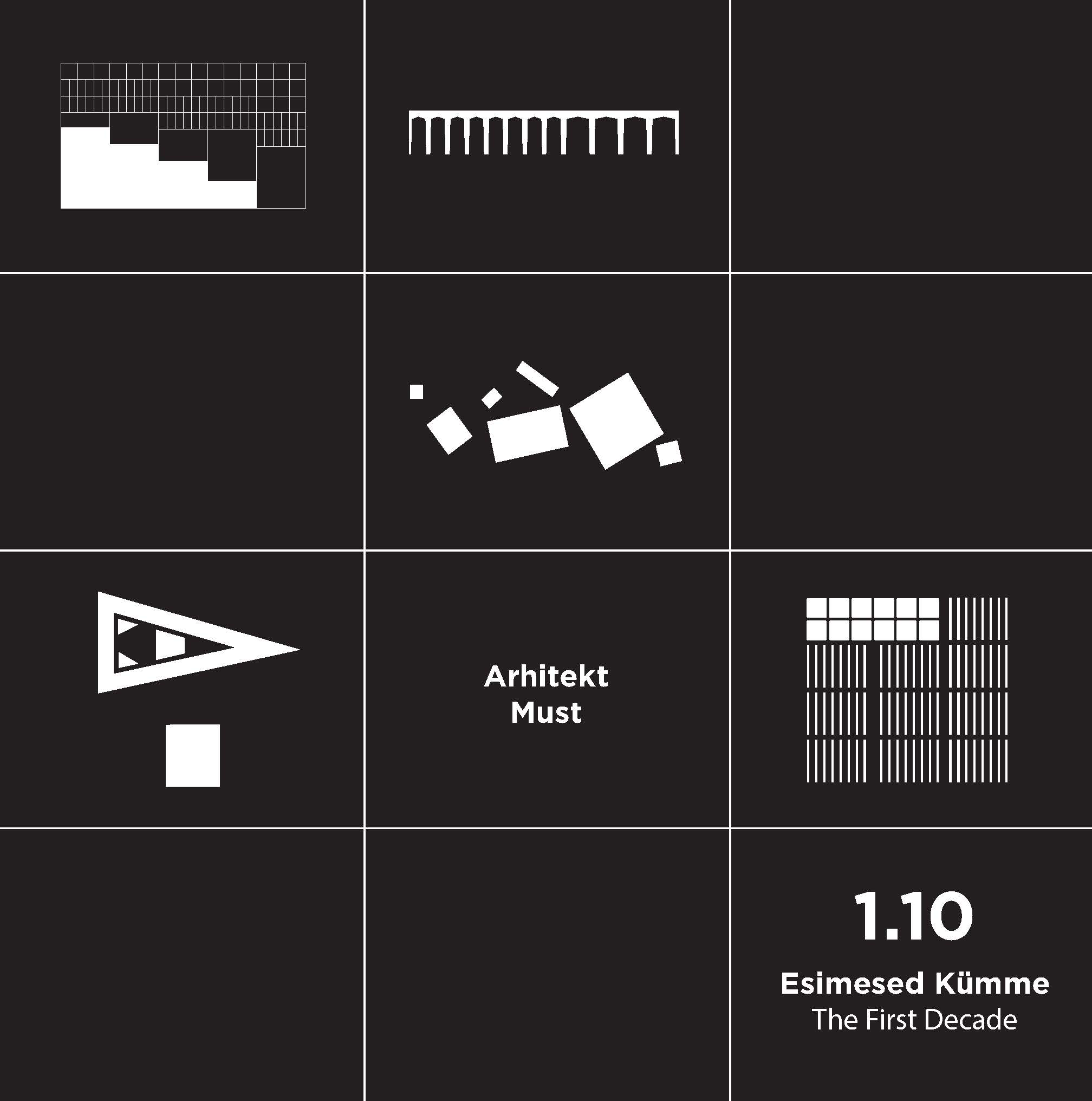 Arhitekt Must – 1.10 Esimesed Kümme