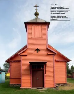 “Vene vanausulised ja nende pühakojad Eestis”
